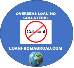 Overseas Loan Without Collateral: How Unsecured Lending Abroad Works