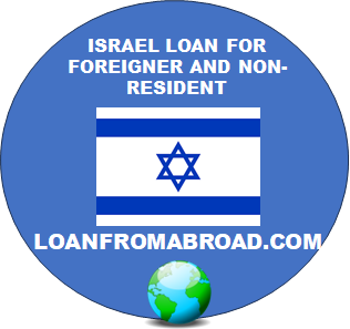 ISRAEL LOAN FOR FOREIGNER AND NON-RESIDENT