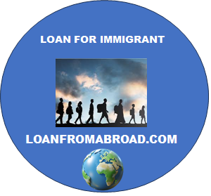 LOAN FOR IMMIGRANT